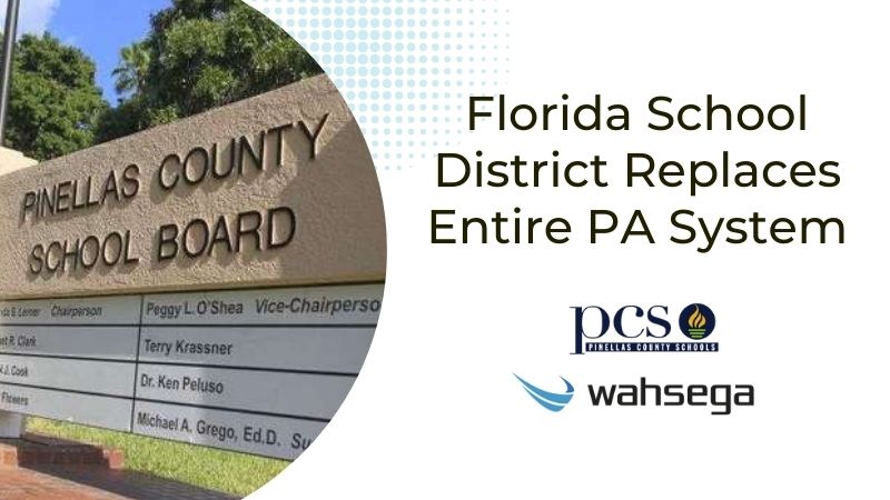 Florida School District Replaces Entire PA System