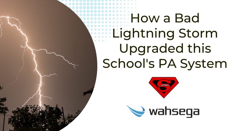 How a Bad Lightning Storm Upgraded this Texas School’s PA System